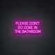LED NEON PLEASE DON'T DO COKE IN THE BATHROOM